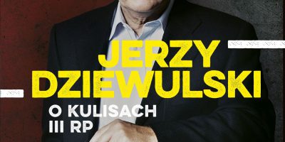 Jerzy Dziewulski o kulisach III RP