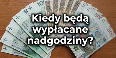 kiedy będą wypłacane nadgodziny
